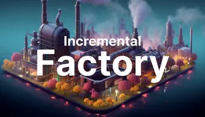 Incremental Factory cover Incremental Factory cover