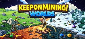 Keep on Mining! - Worlds cover Keep on Mining! - Worlds cover
