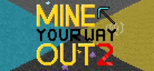 Mine your way out 2 cover