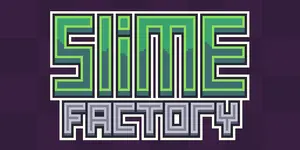 Slime Factory cover Slime Factory cover