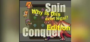 Spin&Conquer (why is this even legal??? edition) cover Spin&Conquer (why is this even legal??? edition) cover