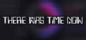 There Was Time Now cover There Was Time Now cover